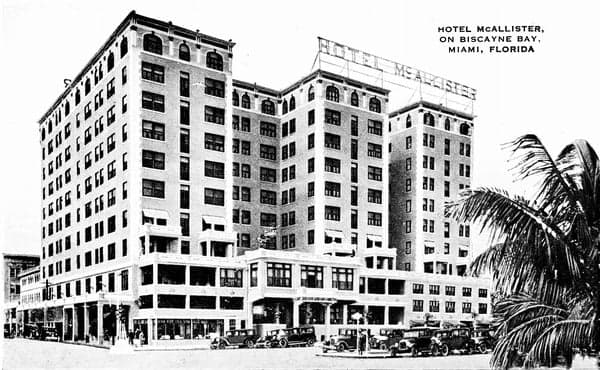 Hotel McAllister on Biscayne Bay, Miami, Florida — built in 1917